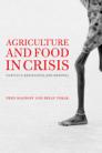 Agriculture and Food in Crisis: Conflict, Resistance and Renewal