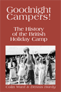 Goodnight Campers! The History of the British Holiday Camp