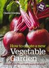 How To Create a New Vegetable Garden (paperback)