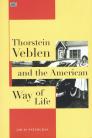Thorstein Veblen and the American Way of Life