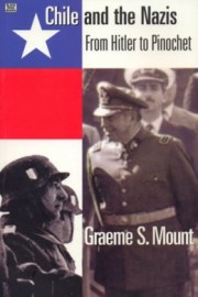 Chile and the Nazis: From Hitler to Pinochet