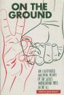 On the Ground: An Illustrated Anecdotal History of the Sixties Underground Press in the US