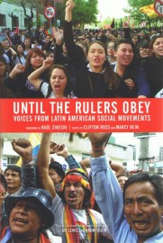 Until the Rulers Obey: Voices from Latin American Social Movements