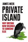 Private Island: Why Britain Now Belongs To Someone Else