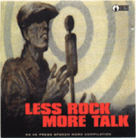 Less Rock More Talk: A Spoken Word Compilation
