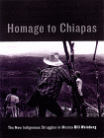 Homage To Chiapas - The New Indigenous Struggles In Mexico